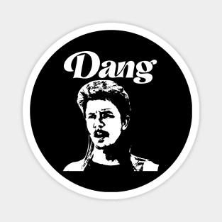 Classic Movie Dang Funny Gifts Magnet